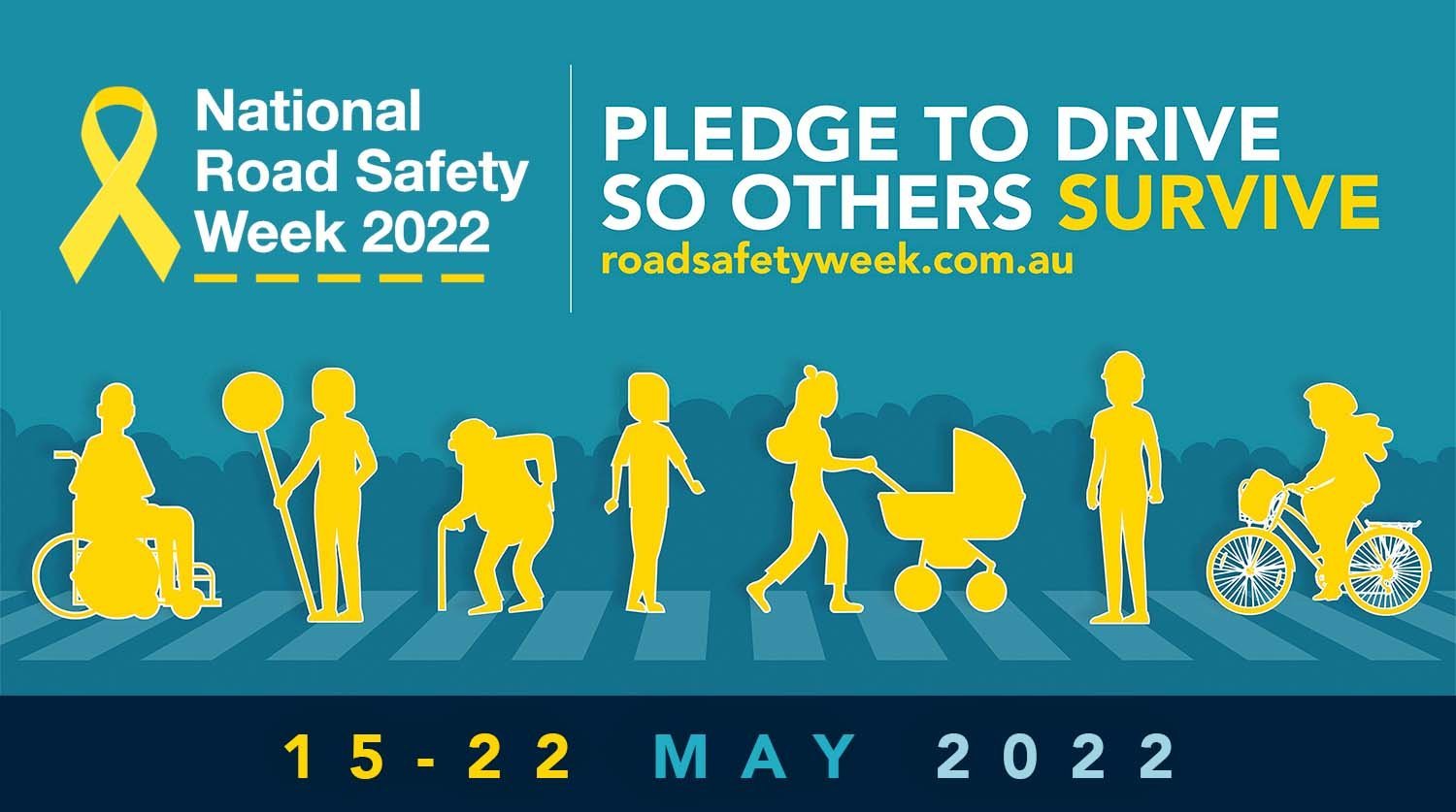National Road Safety Week 15 - 22 May